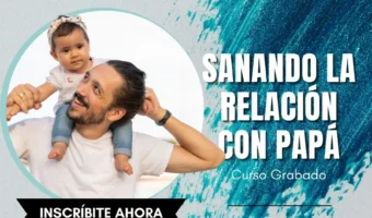 Sanando Relación Papá